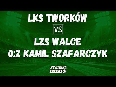 0-2 KAMIL SZAFARCZYK (LKS TWORKÓW - LZS WALCE)