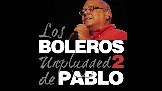 6. El Día - Pablo Milanés, Boleros Unplugged, Vol. 2