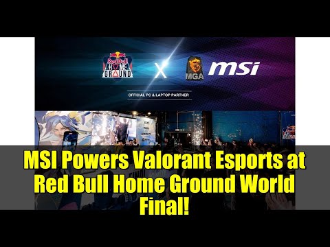 MSI Powers Valorant Esports at Red Bull Home Ground World Final!