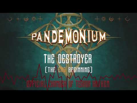 The Destroyer - The End / Beginning (Official Pandemonium 2018 Anthem area 5)