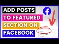 How To Add Posts To Featured Section Of A Facebook Page? [in 2023]