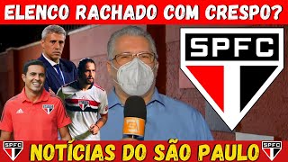 NOTCIAS DO SO PAULO - TRETA! CRESPO DESGASTADO COM ELENCO?| FOCO LIBERTADORES X FUTEBOL ABAIXO