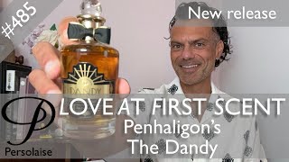 Penhaligon's The Dandy perfume review on Persolaise Love At First Scent episode 485