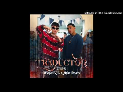Tiago PZK Ft. Myke Towers - Traductor
