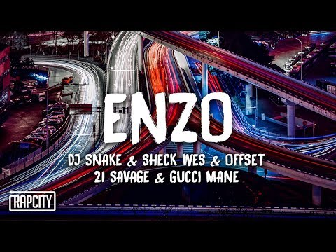 DJ Snake, Sheck Wes - Enzo (Lyrics) ft. Offset, 21 Savage, Gucci Mane