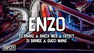DJ Snake, Sheck Wes - Enzo (Lyrics) ft. Offset, 21 Savage, Gucci Mane