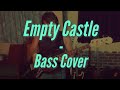 Empty Castle - Cry of Love (Bass Cover)