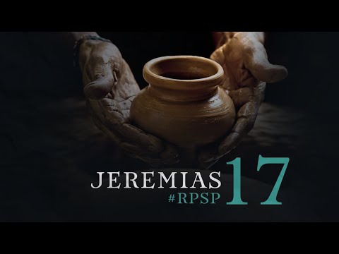 Jeremias 17 - Reavivados por Sua Palavra | #RPSP