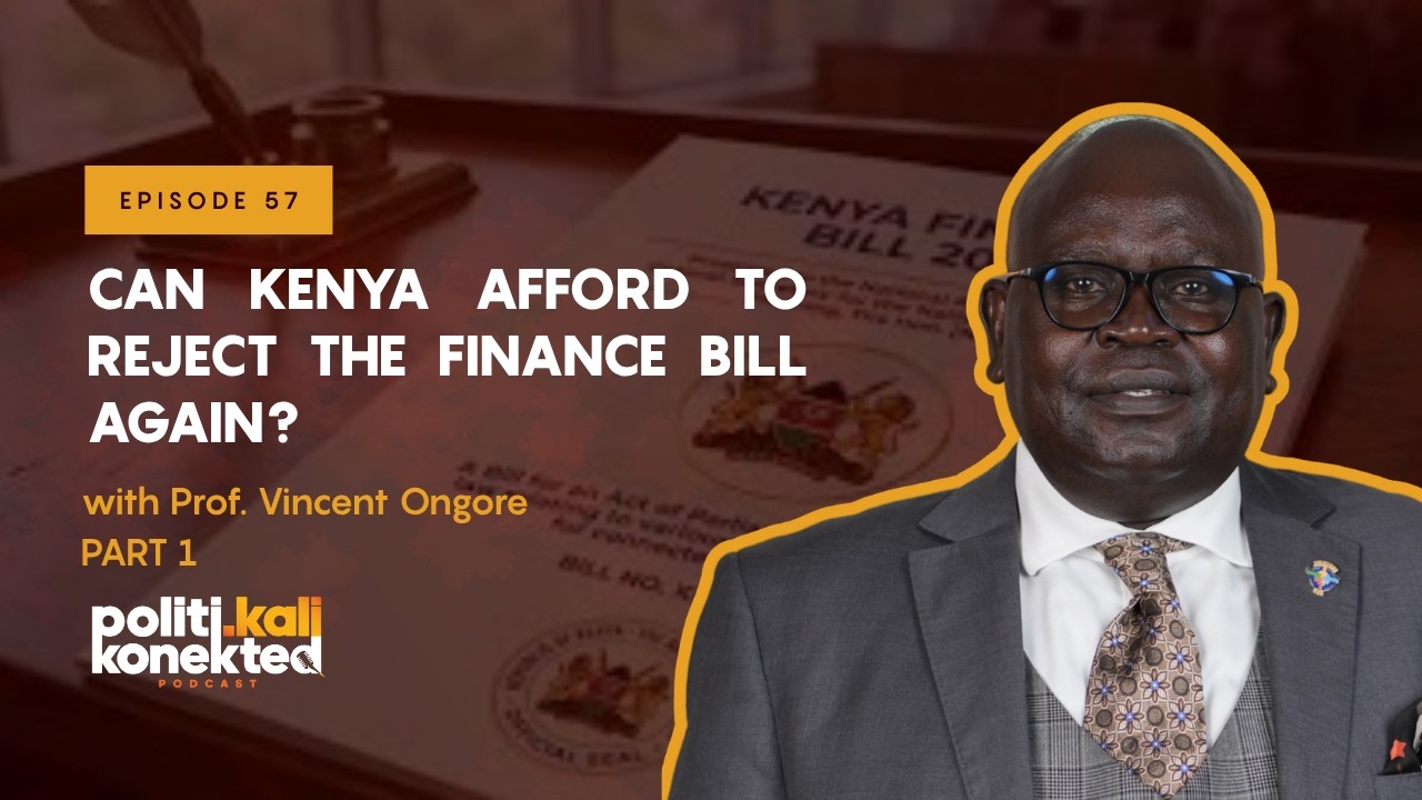 Can Kenya Afford to Reject The Finance Bill 2026? with Prof. Vincent Ongore| Part 1