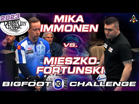 MIKA IMMONEN VS MIESZKO FORTUNSKI - 2023 DERBY CITY CLASSIC BIGFOOT 10-BALL CHALLENGE