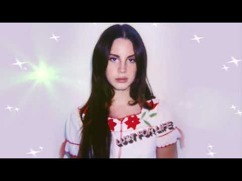 Lana Del Rey - Lust For Life (Demo Version)
