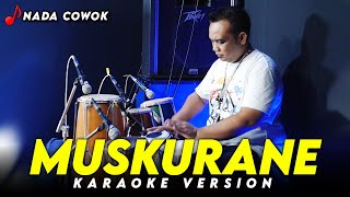 Download lagu MUSKURANE KARAOKE KOPLO VERSION NADA COWOK / PRIA HIGH QUALITY AUDIO mp3