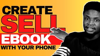 How to Create and Sell eBook With your Smartphone | Make Money Online 2022