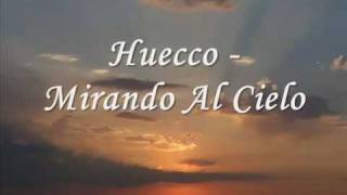 Huecco - Mirando Al Cielo (Letra)