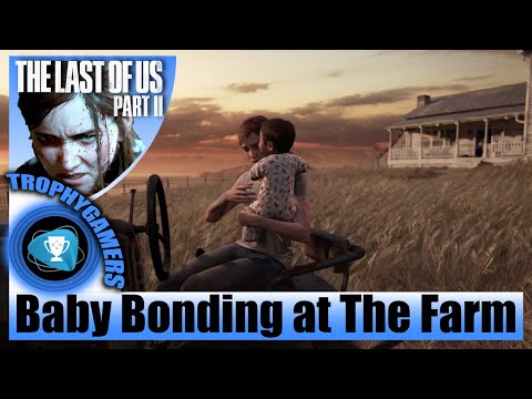 The Last of us 2 - Ellie Bonds With Baby JJ at The Farm - Explore Chapter 41 Walkthrough Gameplay