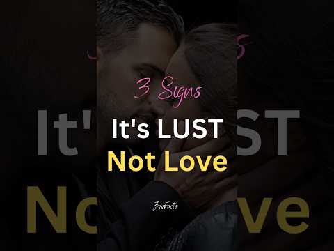 3 signs it's lust not LOVE 👎 #shorts #relationshipadvice #loveadvice