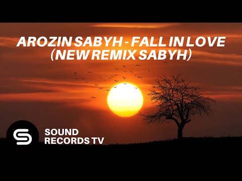Arozin Sabyh - Fall In Love (New Remix Sabyh)
