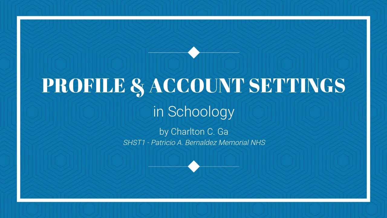 Schoology Tutorial - Profile & Account Settings