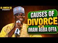 CAUSES OF DIVORCE BY IMAM AGBA OFFA