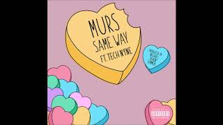 Murs - Same Way feat. Tech N9ne