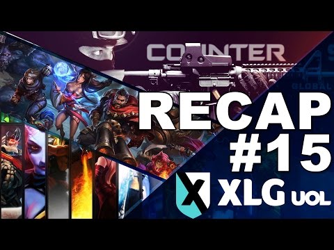 XLG RECAP #15 traz novidades do CSGO, Dota 2 e Circuito Desafiante