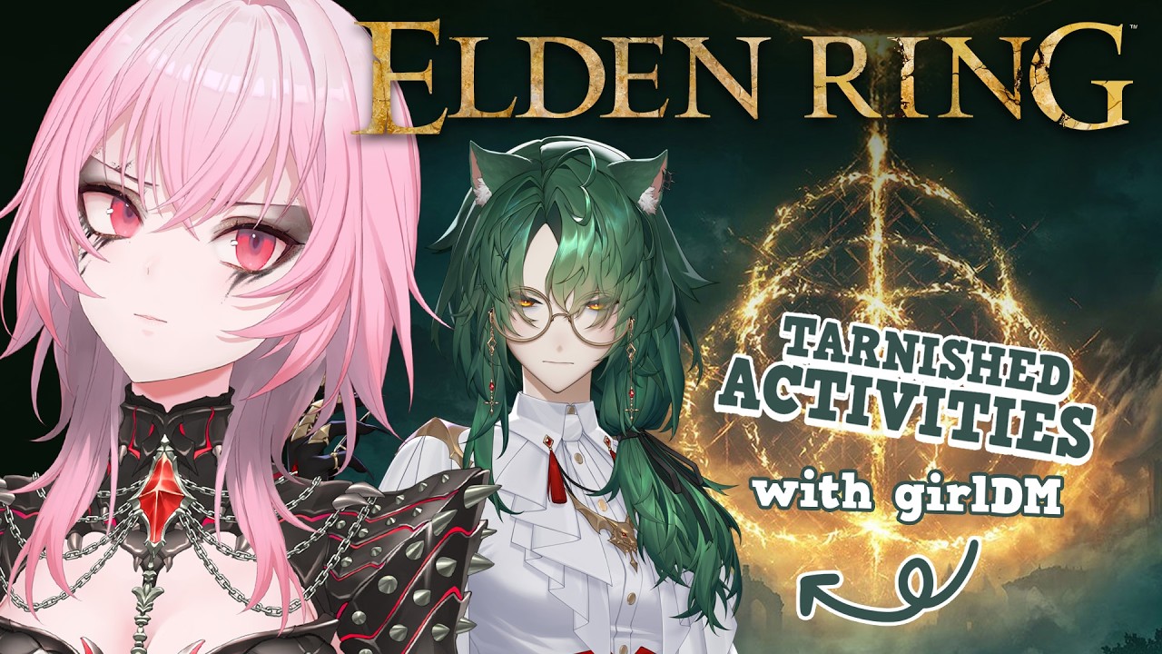 【ELDEN RING】just tarnished things. with @girldm #calliolive