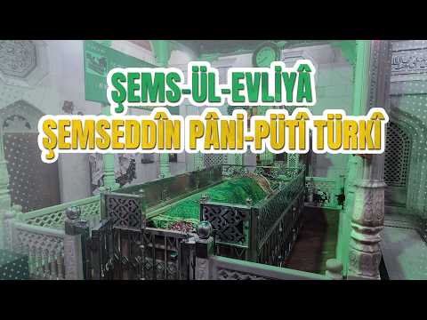 Şems-ül-evliyâ Şemseddîn Pâni-pütî Türkî