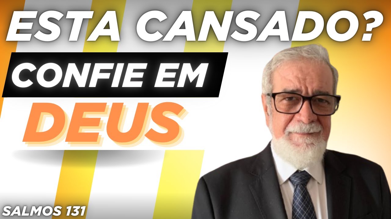 Salmo 131: A Paz Que Vem da Humildade – Augustus Nicodemus