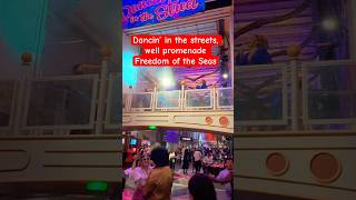 Dancin’ in the streets,well promenade Freedom of the Seas #cruise