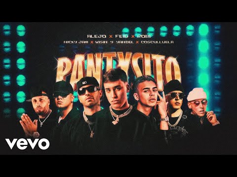 Pantysito Remix (Lyric Video) - Feid, Alejo, Robi ft. Wisin & Yandel, Cosculluela, Nicky Jam