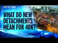What Do the New Detachments Mean for Warhammer 40k?