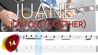Juntos (Together) Juanes - Tutorial Tabs | SOLO #14