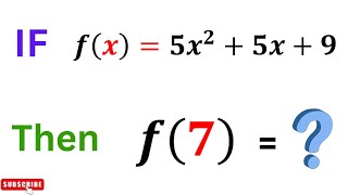 Given a function f(x)=5x2+5x+9, what is f(7)? | Solve in Seconds