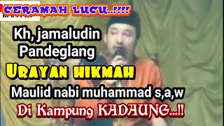 Download lagu ceramah lucu | kh jamaludin pandeglang | maulid nabi muhamad saw | kampung kadaung mp3