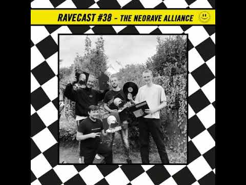 RaveCast38 - The Neorave Alliance