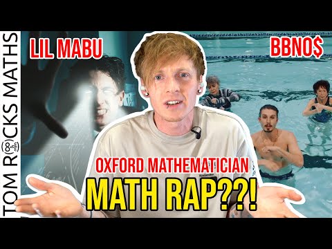 Oxford University Mathematician REACTS to 'Math Rap' - Lil Mabu and bbno$