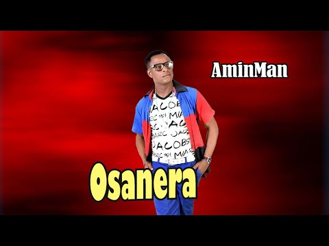 Osanera - AminMan
