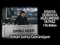 Yolun Sonu Görünüyor - Eşkıya Dünyaya Hükümdar Olmaz 178. Bölüm Yolun Sonu Görünüyor - Eşkıya Dünyaya Hükümdar Olmaz 178. Bölüm