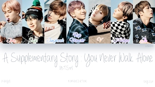 [HAN|ROM|ENG] BTS (방탄소년단) - A Supplementary Story : You Never Walk Alone (Color Coded Lyrics)