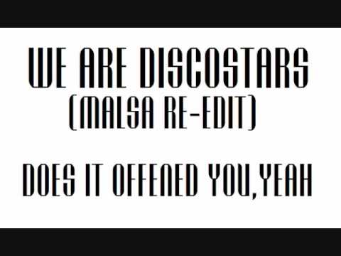 We Are Discostars (MALSA Re-Edit) / Does It Offend You,Yeah