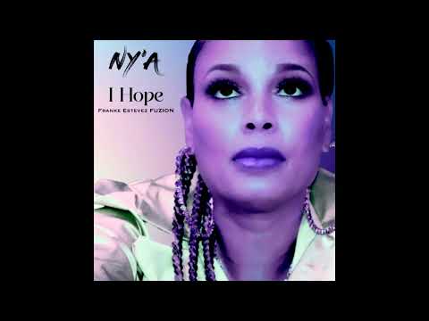 Ny'a - I Hope (Franke Estevez FUZION Main Vox)
