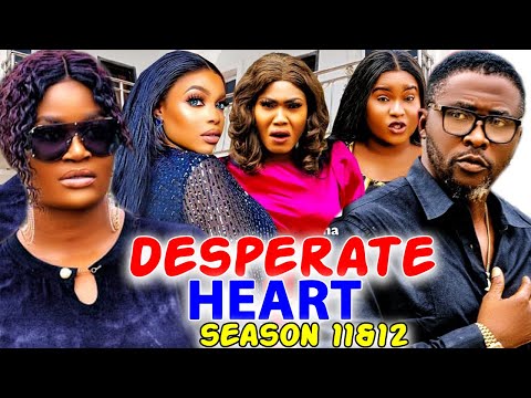 DESPERATE HEART "Complete Season 11&12"Onny Micheal/Chizzy Alichi/Gorgina Ibeh