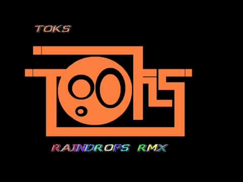 Stunt - Raindrops ( DJ Toks Remix )