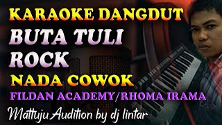 Download lagu Karaoke Dangdut Buta Tuli - Versi Rock Fildan Academy || Nada Cowok mp3 Download lagu Karaoke Dangdut Buta Tuli - Versi Rock Fildan Academy || Nada Cowok mp3