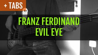 Franz Ferdinand - Evil Eye (Bass Cover with TABS!)
