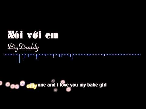 Nói với em - BigDaddy