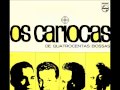 Os Cariocas - PRECISO APRENDER A SER SÓ - Marcos Valle-Paulo César Valle - gravação de 1965