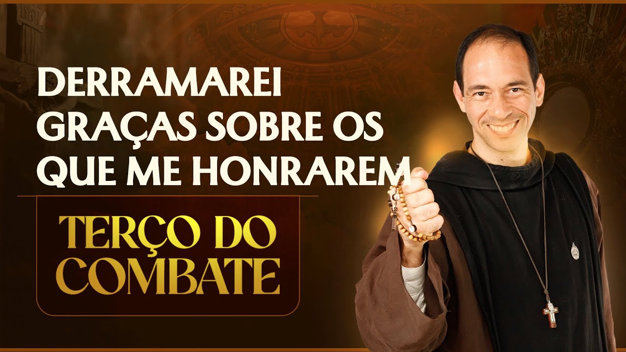 Terço do Combate  | Derramarei graças sobre os que me honrarem, uma chuva de graças - 13/11