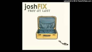 Josh Fix - I thought about it first