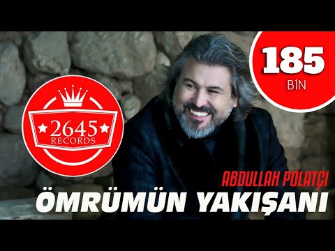 Abdullah Polatcı - Ömrümün Yakışanı (Official Video)